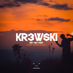 Kr3wski feat. Man 3 Faces - Every Summer Night [Bass Rebels Release]