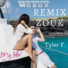 McBox - My Life (Remix Zouk) (Prod. Tyler F.)