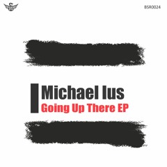 Michael Ius - Going Up There