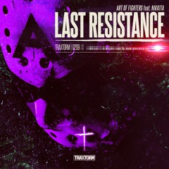 Art Of Fighters feat. Nikkita - Last Resistance