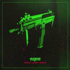 eugene - Soundboy (Tripzy Leary Remix)