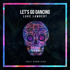 Let's Go Dancing (Luke Lambert Remix)