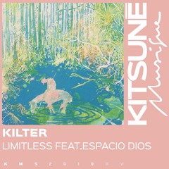 Kilter Ft. Espacio Dios - Limitless | Kitsuné Musique