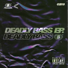 "Deadly Bass" EP Sampler