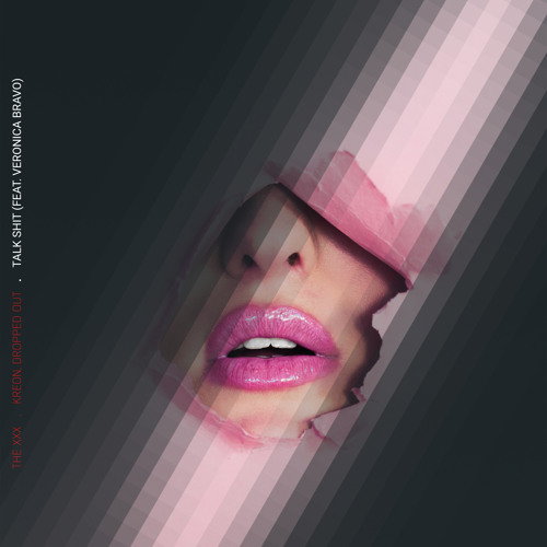 Kreon, Dropped Out - Talk Shit (feat. Veronica Bravo)