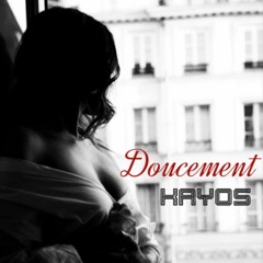 Doucement By Kayos KF Prod By Ti Wes