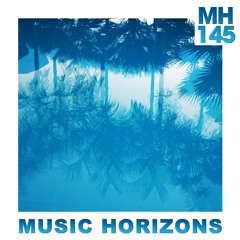 MH 145 - Dj Burlak - Music Horizons @ June 2019