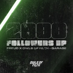 FREUD X OWLS OF FILTH - GARAGE (2.000 FOLLOWERS EP) [FREE]