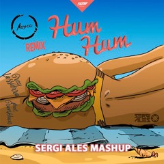 Kasco x Greg Lassierra x GranKhan - Hum Hum! (Sergi Ales Mashup) [FREE DOWNLOAD]