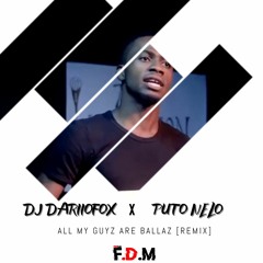 [FDM PRODUCOES] DJ DARIIOFOX & PUTO NELO - All My Guyz Are Ballaz Remix