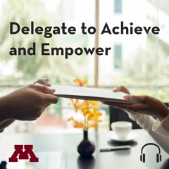 Delegate to Achieve and Empower