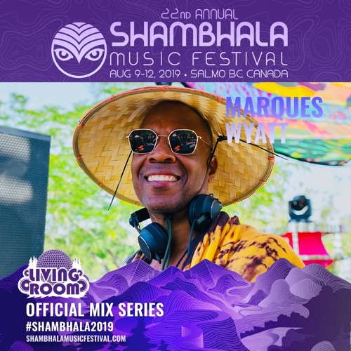 Shambhala 2019 Mix Series - Marques Wyatt