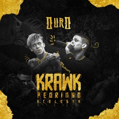 Krawk x Mc Pedrinho - Ouro (prod. Ecologyk)