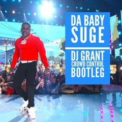DaBaby - Suge (DJ Grant Crowd Control Bootleg - Snippet)(DL Full version below)