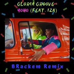 Gloria Groove - YoYo Feat. IZA (Brackem Remix)