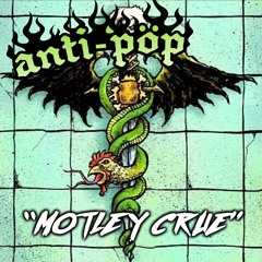 Mötley Crüe(prod by. Anti-pöp)