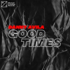 Danny Avila - Good Times