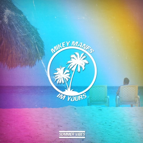 I'm Yours (Summer Vibes)