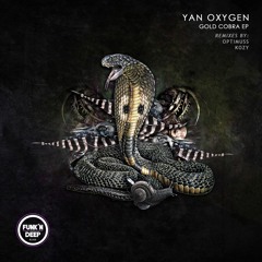 Yan Oxygen - Gold Cobra (Original Mix)