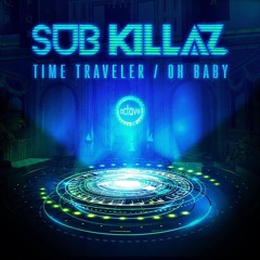 Sub Killaz - Oh Baby (Out July 4th - Octave Recordings)