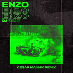 D J Snak3 - Enzo (Cesar Mannix Remix) FREE DOWNLOAD