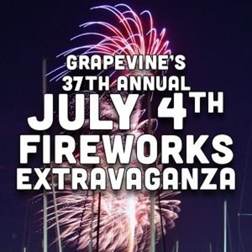 Grapevine July 4th Fireworks Extravaganza Music 2019