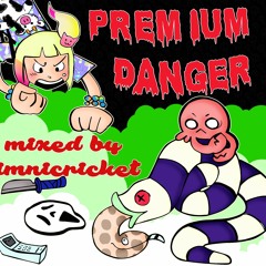 Dj Jimnicricket premium danger