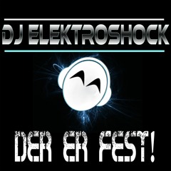 DJ Elektroshock - Der Er Fest