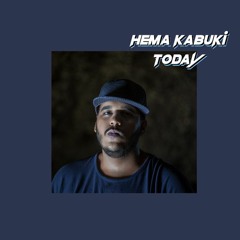Hema Kabuki  - [ Today ] -(Prod By TEE SMOKE)