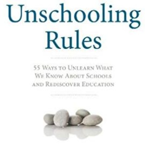 Unschooling Rules - Regla 12
