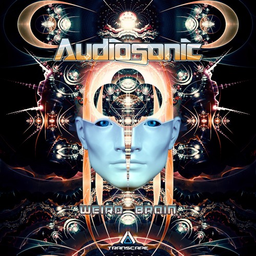 Audiosonic - Weird Brain (Original Mix) | By Transcape Records