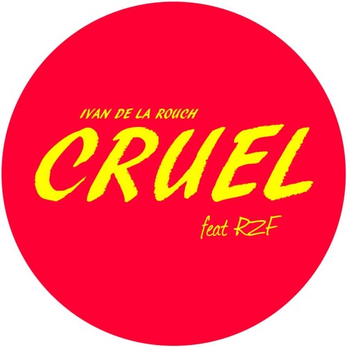 Cruel, feat RZF, original mix FREE DOWNLOAD