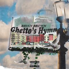 ghetto's hymn (prod. by por vida & dakota carley)