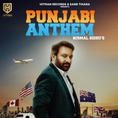 Panjabi Anthem - Nirmal Sidhu & Dav Juss