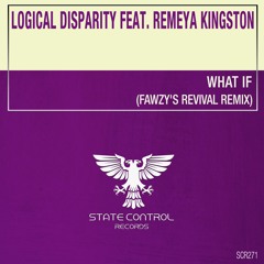 Logical Disparity Feat. Remeya Kingston - What If (FAWZY's Revival Remix) *Out 05.07.2019*