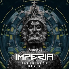 Reiser Seven - Imperia (Fresh Drop Remix) *FREE DOWNLOAD*