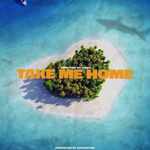 “Take Me Home” prod by Grigoryan