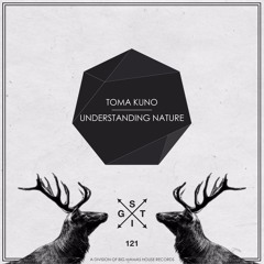 Toma Kuno - Understanding Nature [STIG]