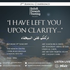تركتكم على البيضاء “I have left you upon clarity...” 2nd Annual Conference