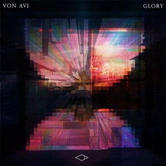 Von Avi - Glory (Original Mix)