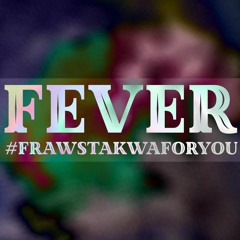 fever...