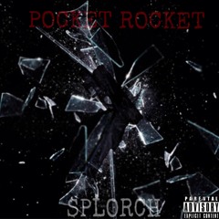 SPLORCH - POCKET ROCKET