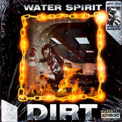 WATER SPIRIT - DIRT