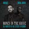 Drake And Rick Ross Money In The Grave Dj Rocco And Dj Ever B Remix Hit Buy 4 Free Song Mp3