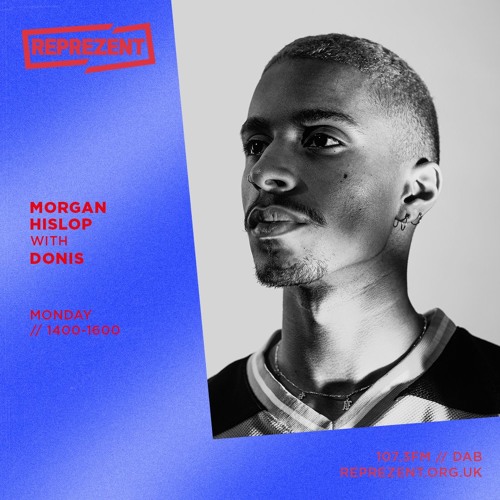 Guest Mix for Morgon Hislop on Reprezent Radio by DONIS