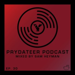 Prydateer Podcast #030 (07 - 01 - 19) [Mixed By Sam Heyman]