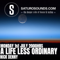 A Life Less Ordinary (July '19) #24 A Saturo Sounds Show