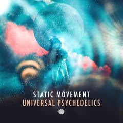 Static Movement  - Universal Psychedelics [IBOGA RECORDS]
