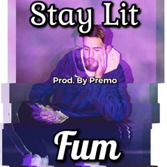 Stay Lit (PROD. By Premo)