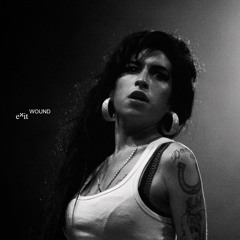 exit wound (Amy Winehouse Unreleased)